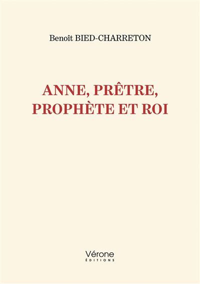Anne, prêtre, prophète et roi