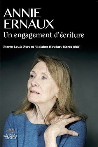 Annie Ernaux Un engagement d'écriture