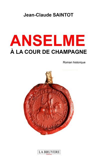 Anselme à la cour de champagne