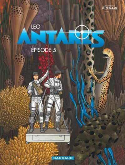 Antarès - Tome 5 - Épisode 5 Cycle 3 Antarès