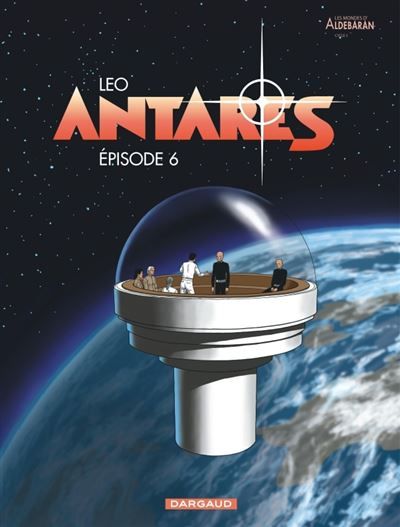 Antarès - Tome 6 - Épisode 6 Cycle 3 Antarès