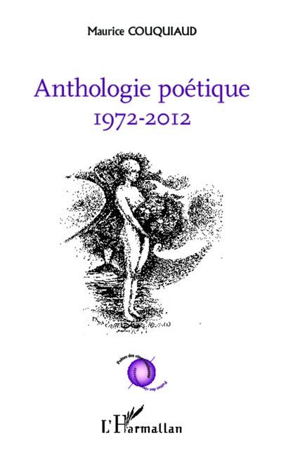 Anthologie poétique 1972 - 2012