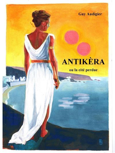 Antikèra Ou la cité perdue
