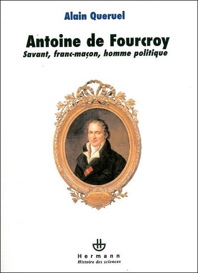 Antoine de Fourcroy Savant, franc-maçon, homme politique
