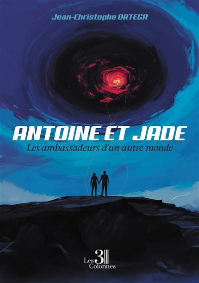 Antoine et Jade - Les ambassadeurs d'un autre monde
