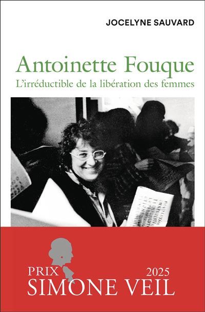 Antoinette Fouque L'irréductible de la libération des femmes