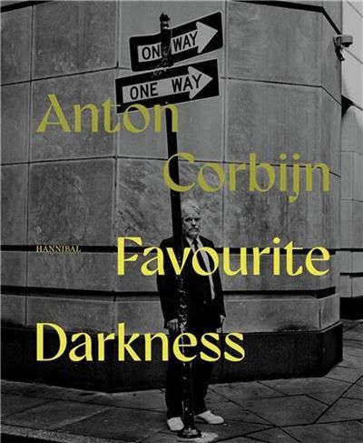 Anton Corbijn Favourite Darkness /anglais/allemand Edition bilingue anglais-allemand