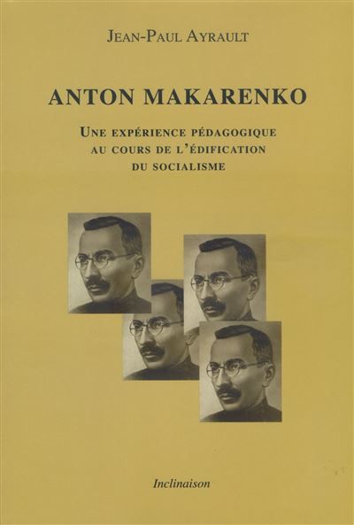 Anton MAKARENKO Une expérience pédagogique au cours de l'édification du socialisme