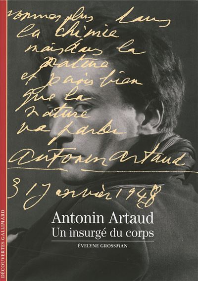 Antonin Artaud Un insurgé du corps