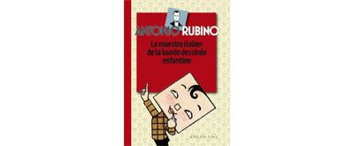 Antonio Rubino Le maestro italien de la bande dessinée enfantine