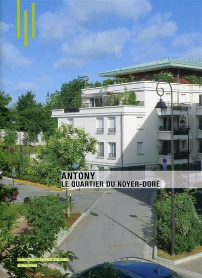 Antony, le quartier du Noyer Doré
