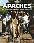 Apaches Le Peuple de la Femme Peinte en Blanc