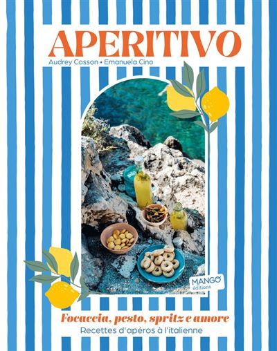 Aperitivo Recettes d'apéros à l'italienne
