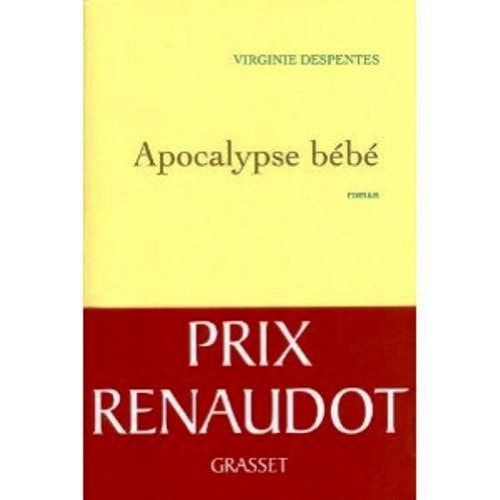 Apocalypse bebe - PRIX RENAUDOT 2010 (French Edition)