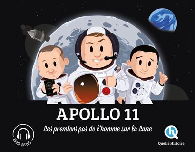 Apollo 11 Les premiers pas de l'homme sur la Lune