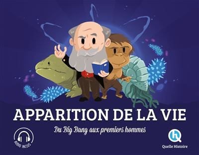 Apparition de la vie Du Big Bang aux premiers hommes