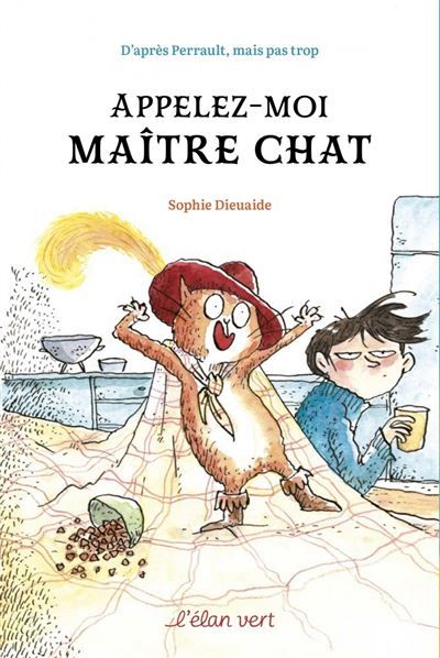 Appelez-moi Maître Chat - D'après Perrault mais pas trop le chat botte