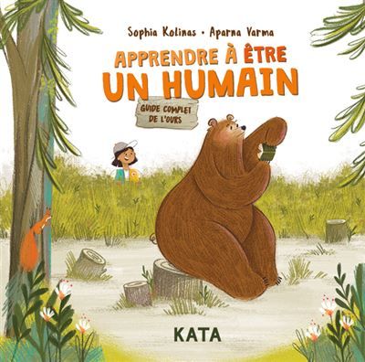 Apprendre a etre un humain le guide complet de l'ours
