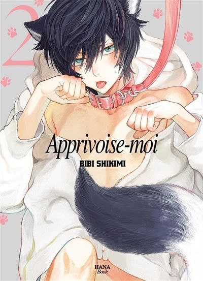 Apprivoise-moi - Tome 02