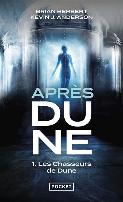 Après Dune - tome 1 Les chasseurs de Dune Après Dune Tome 1