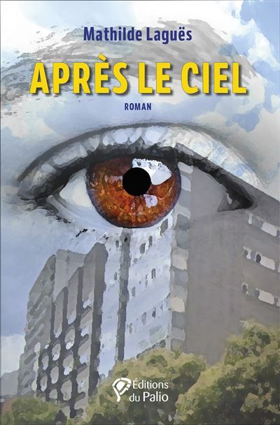 Couverture de Après le ciel par Mathilde Laguës