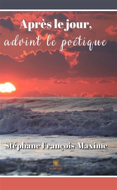 Après le jour,advint le poétique