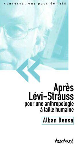 Couverture de Après Lévi-Strauss pour une anthropologie à taille humaine par Bertrand Richard