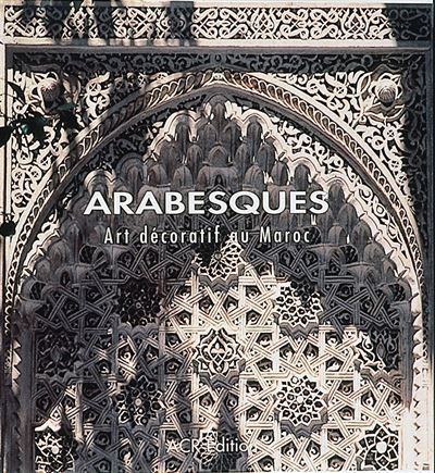 Arabesques Art décoratif au Maroc