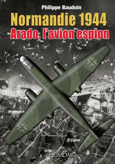 Arado l'avion espion : Normandie 44