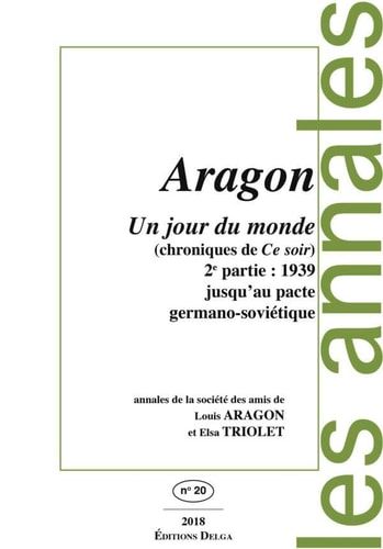 Aragon un jour du monde (chroniques de Ce soir).. 1939. Jusqu'au pacte germano-soviétique. 2e partie