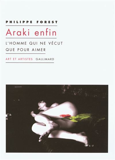 Araki enfin L'homme qui ne vécut que pour aimer