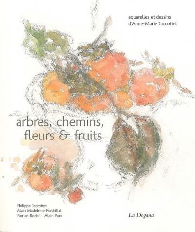 Arbres, chemins, fleurs et fruits Peintures et dessins