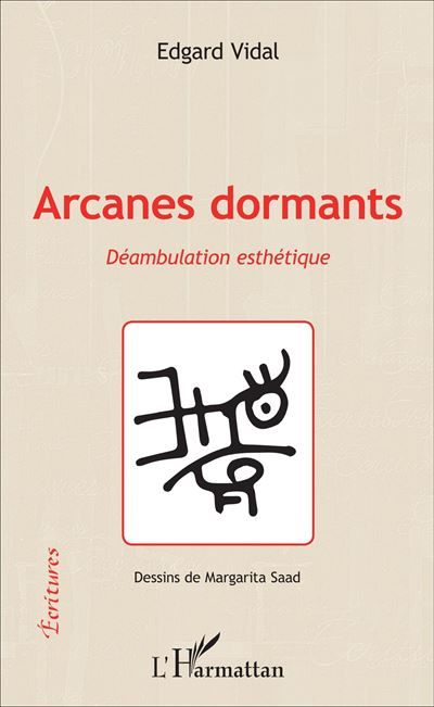 Arcanes dormants Déambulation esthétique