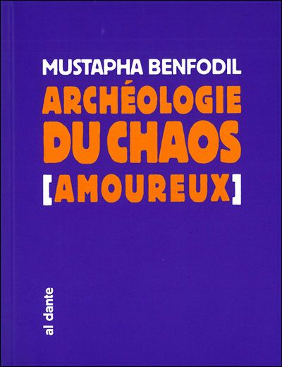 Archeologie du chaos (amoureux)