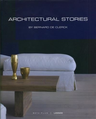 Architectural stories By Bernard de Clerck