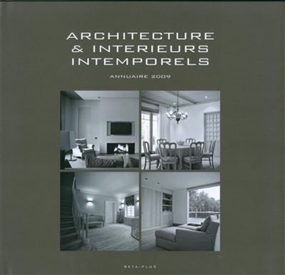 Architecture et intérieurs intemporels - 2009
