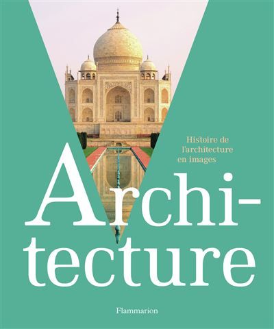 Architecture Histoire de l'architecture en images