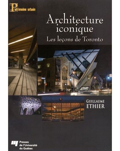 Architecture iconique Les leçons de Toronto