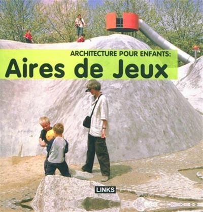 Architecture pour enfants : Aires de jeux