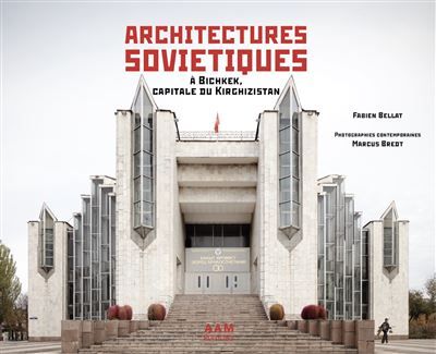 Architectures soviétiques A Bichkek, capitale du Kirghizstan