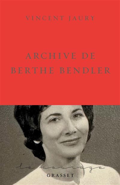 Archive de Berthe Bendler Collection Le Courage