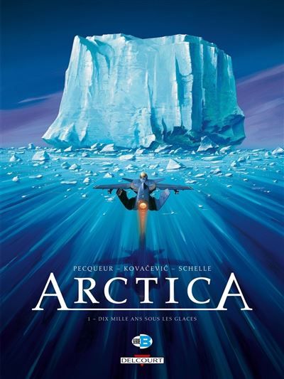 Couverture de Arctica T01 - Dix mille ans sous les glaces par Daniel Pecqueur