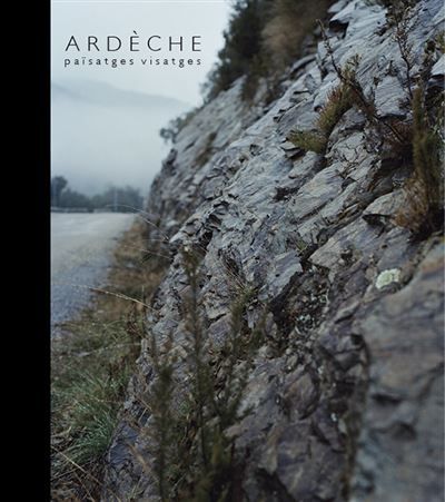 Ardèche. Païsatges, visatges - Patricia Marais