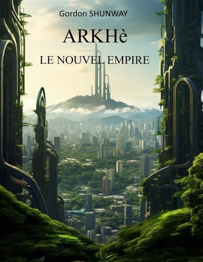 ARKHè - Tome 2 Le Nouvel Empire