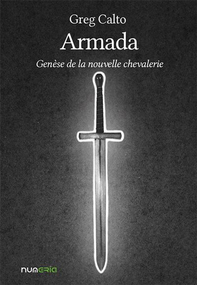 Armada Genèse de la nouvelle chevalerie
