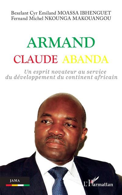 Armand Claude Abanda Un esprit novateur au service du développement du continent africain