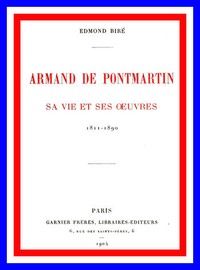 Armand de Pontmartin, sa vie et ses oeuvres, 1811-1890