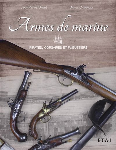 Armes de marine - pirates, corsaires et flibustiers