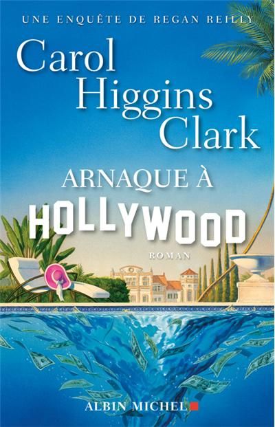 Arnaque à Hollywood Une enquête de Regan Reilly