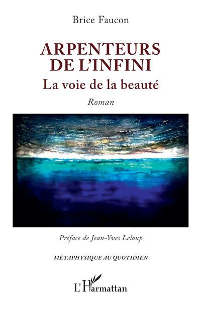 Arpenteurs de l'infini La voie de la beauté - Jean-Yves Leloup